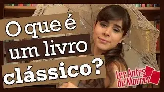 O QUE É UM LIVRO CLÁSSICO?
