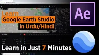 Google Earth Studio | Basics [URDU/HINDI Language]