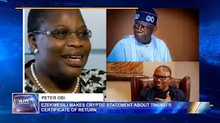 PETER OBI: EZEKWESILI MAKES CRYPTIC STATEMENT ABOUT TINUBU&rsquo;S CERTIFICATE OF RETURN