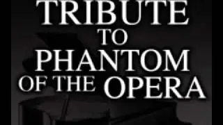 The Phantom of The Opera - Phantom of The Opera Piano Tribute