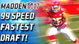 FASTEST DRAFT!  99 SPEED TEAM! - Madden 17 Drafts Champs