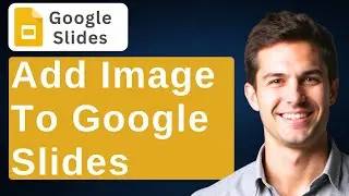 How To Insert An Image In Google Slides [2026 Guide]