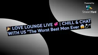 🎉 LOVE LOUNGE LIVE 💞 | CHILL & CHAT WITH US &ldquo;The Worst Best Man Ever 😱💍&rdquo;