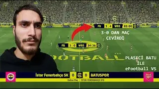 3-0 dan Maç Çevirdi Plaseci Batu ile eFootball VS