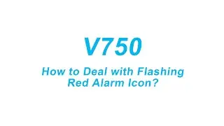 Tikom V750: How to Deal with Flashing Red Alarm Icon?