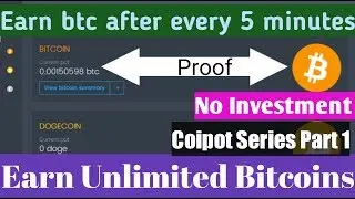 Earn free bitcoin || Earn unlimited bitcoins after 5 minutes || Coinpot Series part 1