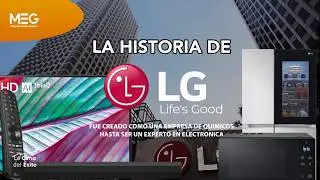 La historia de LG - (1947-2025) - La Cima del &Eacute;xito - Miguel Estelar Global