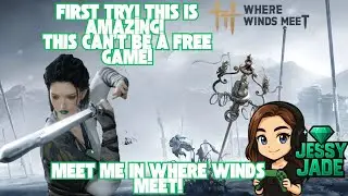 THIS GAME is AMAZING!! My First Time in Where Winds Meet 🌬️ | First Impressions Live on Twitch
