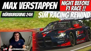 Max Verstappen Stream REWIND | ASMR iRacing  N&uuml;rburgring 24H 2024 | Sim Racing POV Before Imola GP