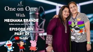 One on One With Meghna Erande Joshi | Episode 154 | Part 01 | Amruta Films #meghanaerande