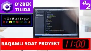 C# dasturlash tili bilan Raqamli Soat Yasash (C# O'zbek Tilida)