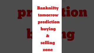 Banknifty tomorrow prediction buying & selling zone #banknifty #bankniftyanalysis #bankingstock
