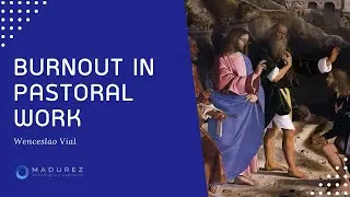 Burnout in Pastoral Work
