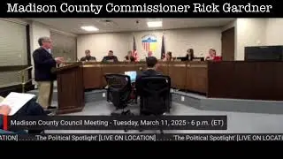 3/11/2025 NEW Madison County Commissioner Slick Rick Gardner?!? (Indiana)