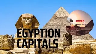 the capitals of the ancient civilization in Egypt until now