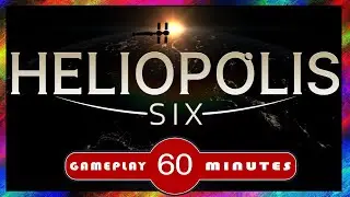 A SLOW BURN...but Lots to Offer!   |   Heliopolis Six Gameplay & Analysis
