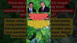 Adu Kuat Strategi China vs AS Hadapi Utang Menggunung #chinavsamerica #shorts #viral