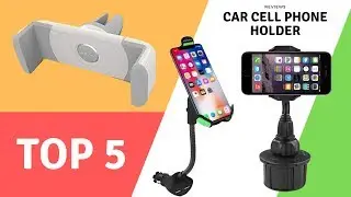 The 5 Best Car Cell Phone Holder Reviews 2020