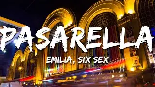 Emilia, Six Sex - pasarella 👠(Letra/Lyrics)