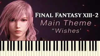 Final Fantasy XIII-2 Main Theme Wishes - Piano Tutorial Synthesia