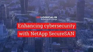 Enhancing Cybersecurity with NetApp Secure SAN