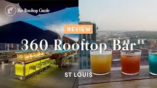 360 Rooftop Bar in St Louis - Review