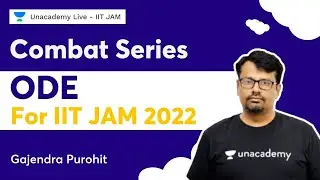 Combat Series | ODE for IIT JAM 2022 | IIT - JAM | Gajendra Purohit | Unacademy Live IIT - JAM