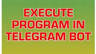 Execute program in Telegram Bot | Coding Taggers