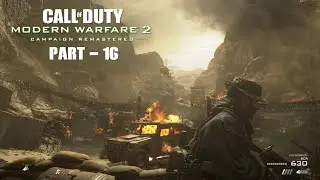 CALL OF DUTY: MODERN WARFARE 2 REMASTERED - PART 16 - JUST LIKE OLD TIMES | 1080P 60 FPS