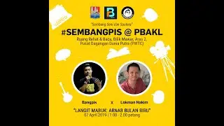 [PBAKL 2019] Bangpis x Lokman Hakim: Langit Mabuk - Arnab Bulan Biru