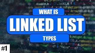 #1 What Is LINKED LIST? | Types Of Linked List | 