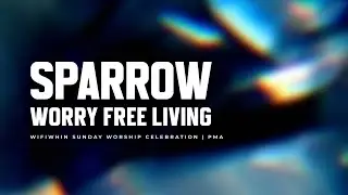 SPARROW - WORRY FREE LIVING | BY PMA