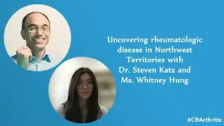 Interview 18 - Uncovering rheumatologic disease in the Northwest Territories
