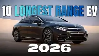 10 Electric Cars with the LONGEST Range in 2026! (500+ Miles)
