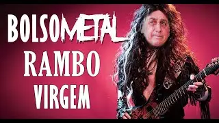 Bolsonaro Metal | REMIX | Rambo Virgem