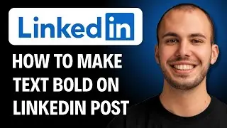 How to Make Text Bold on Linkedin Post [2026 GUIDE]