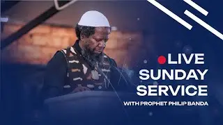Live Sunday Service - 15 June 2025 | Prophet Philip Banda