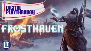 First Look | FROSTHAVEN DIGITAL Playthrough / EXAMPLE Of Gameplay