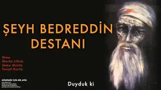Tunçel Kurtiz - Duyduk Ki   [ Şeyh Bedreddin Destanı © 1994 Kalan Müzik ]