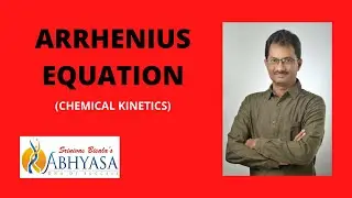 11. Arrhenius Equation - Most Important Topic - (Chemical Kinetics Part - 11 Class - 12 Chemistry)