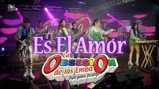La Obsesión de Los Emba - Es el Amor
