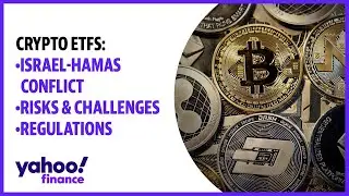 Crypto ETF investing: Risks and challenges, improving regulation, and the impact of world conflicts