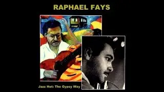 Rapha&euml;l Fa&yuml;s - Jazz Hot : The Gypsy Way