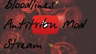 14.07.16 Vampire: The Masquerade &mdash; Bloodlines Antitribu Mod Стрим