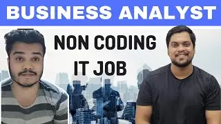 How to Become Business Analyst in 2022 | Non Coding IT Jobs | Salary | Future Scope