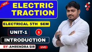 Polytechnic 5th Semester | Electric Traction | Unit-1st | Lec-1 | Amarendra Dubey Sir