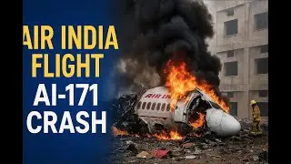 The Tragedy of Air India Flight AI171