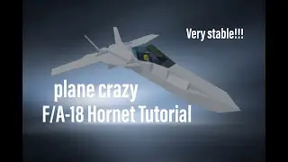 【plane crazy】F/A-18 Hornet tutorial!