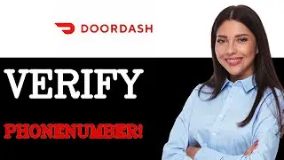 How To Verify Your Phone Number On DoorDash (2025)
