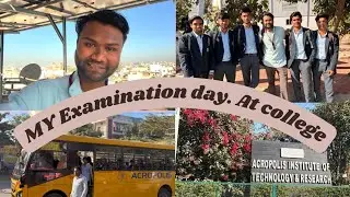 📚 Acropolis Institute Of Technology and Research Indore II Examination Day | Real College Vibes